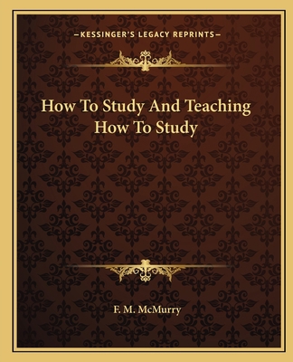How To Study And Teaching How To Study 1162666862 Book Cover