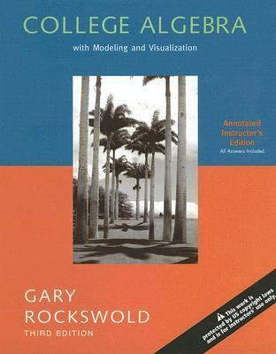 College Algebra: With Modeling and Visualization 032128626X Book Cover
