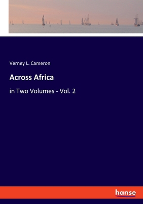 Across Africa: in Two Volumes - Vol. 2 [German] 3348054176 Book Cover