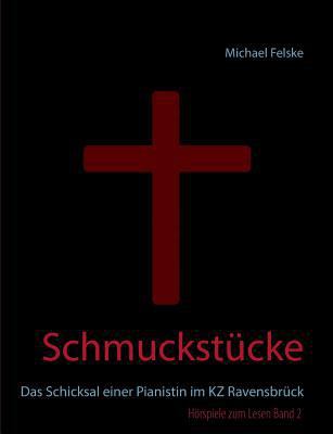 Schmuckstücke: Das Schicksal einer Pianistin im... [German] 3746035341 Book Cover