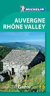 Michelin Green Guide Auvergne Rhone Valley 2067181890 Book Cover