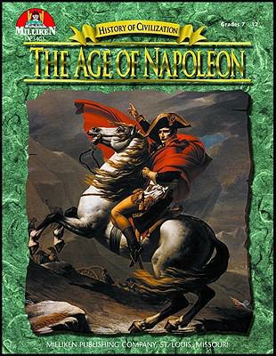 History of Civilization - The Age of Napoleon 0787704253 Book Cover