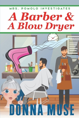 A Barber & A Blow Dryer B0BS8SMXG5 Book Cover