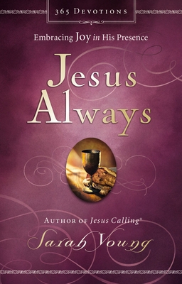 Jesus Always, Padded Hardcover, with Scripture ... 0718039505 Book Cover
