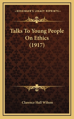 Talks To Young People On Ethics (1917) 1167267788 Book Cover