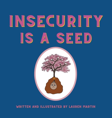 Insecurity is a Seed 1088058000 Book Cover
