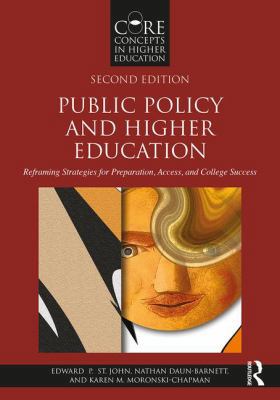 Public Policy and Higher Education: Reframing S... 1138655503 Book Cover