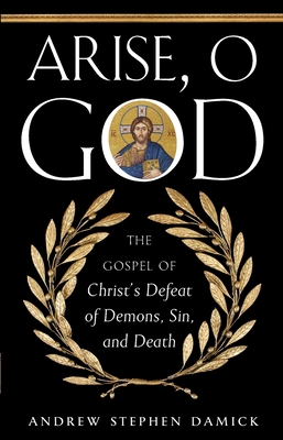 Arise, O God: The Gospel of Christ's Defeat of ... 1955890021 Book Cover