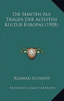 Die Semiten Als Trager Der Altesten Kultur Euro... [German] 1168543266 Book Cover