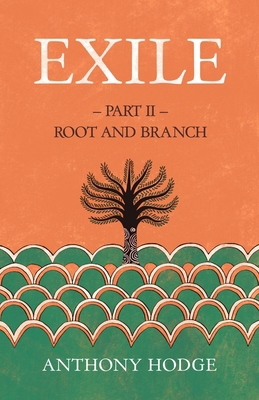 Exile: Part II - Root and Branch 8409822342 Book Cover