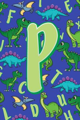 P: Dinosaur Alphabet Practice Writing Book for ... 1099274133 Book Cover