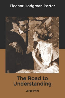 The Road to Understanding: Large Print B084DH6BRX Book Cover