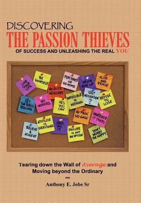 Discovering the Passion Thieves of Success and ... 1463446578 Book Cover