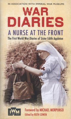 A Nurse at the Front: The Great War Diaries of ... 0857202235 Book Cover