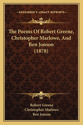 The Poems Of Robert Greene, Christopher Marlowe... 116662398X Book Cover