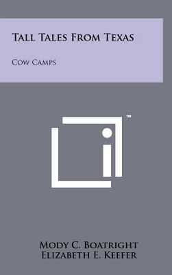 Tall Tales From Texas: Cow Camps 1258067447 Book Cover