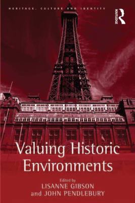 Valuing Historic Environments 075467424X Book Cover