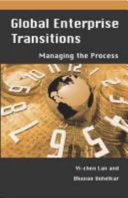 Global Enterprise Transitions: Managing the Pro... 1591406250 Book Cover