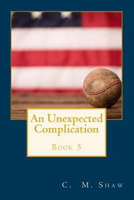 An Unexpected Complication 1495252167 Book Cover