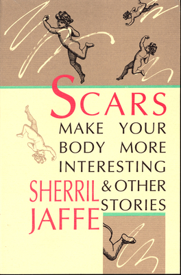 Scars Make Your Body More Interesting 0876857799 Book Cover