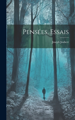 Pensées, Essais [French] 1019531010 Book Cover