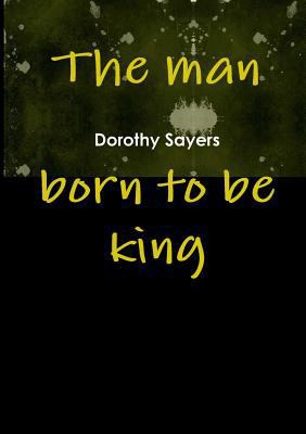 The man born to be king 1291704981 Book Cover