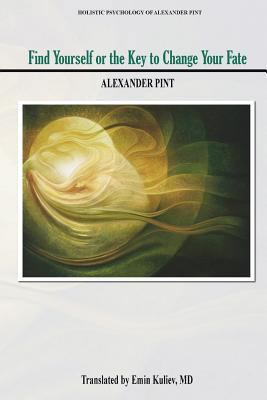 Find Yourself: The Key To Change Your Fate 1944722076 Book Cover