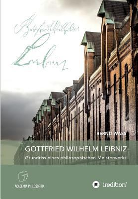 Gottfried Wilhelm Leibniz: Grundriss eines phil... [German] 3743951835 Book Cover