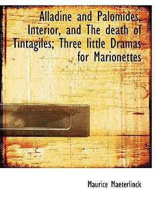 Alladine and Palomides, Interior, and the Death... 1116899361 Book Cover