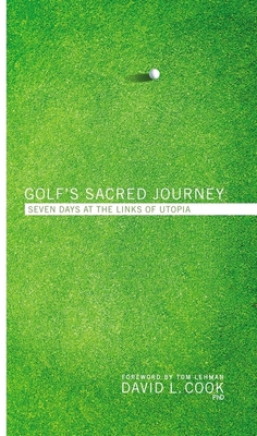 Golf's Sacred Journey: Seven Days at the Links ... 0310367050 Book Cover