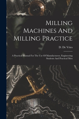 Milling Machines And Milling Practice: A Practi... 1017803315 Book Cover