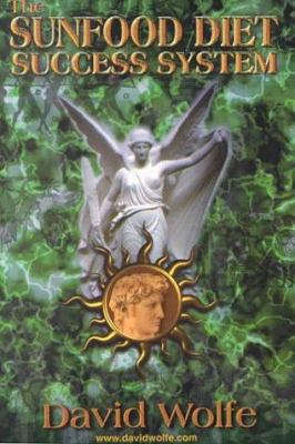 The Sunfood Diet Success System: 36 Lessons in ... 0965353362 Book Cover