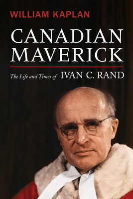 Canadian Maverick: The Life and Times of Ivan C... 1442640707 Book Cover