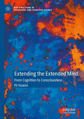 Extending the Extended Mind: From Cognition to ... 3031356233 Book Cover