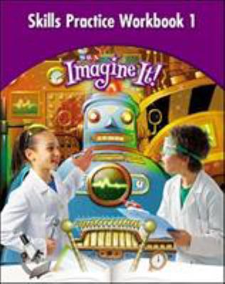 Imagine It!: Skills Practice Workbook 1 Grade 4 007610480X Book Cover