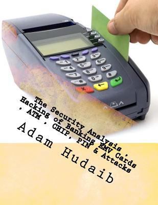 The Security Analysis, Hacking of Banking EMV C... 1540643808 Book Cover