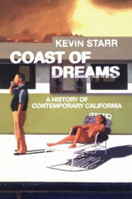 Coast of Dreams : A History of Contemporary Cal... 0713998466 Book Cover