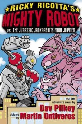 Ricky Ricotta's Mighty Robot vs. the Jurassic J... 0439376424 Book Cover