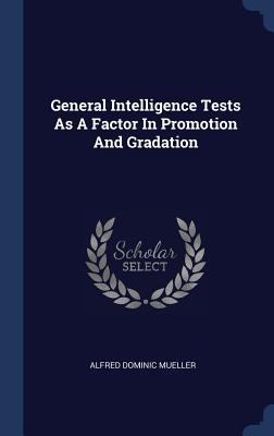 General Intelligence Tests As A Factor In Promo... 1340443503 Book Cover