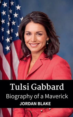 Tulsi Gabbard: Biography of a Maverick B0DYTQ51RG Book Cover