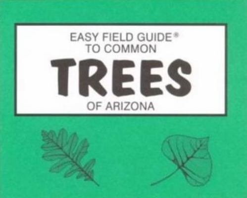 Easy Field Guide to Trees of Arizona 0935810188 Book Cover