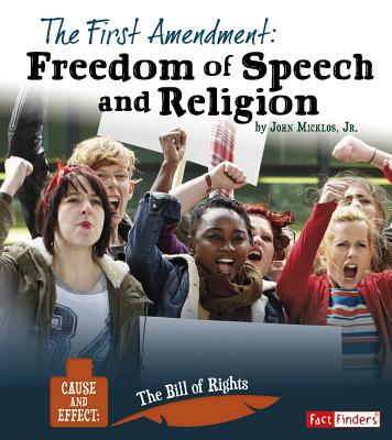 The First Amendment: Freedom of Speech and Reli... 1515771776 Book Cover