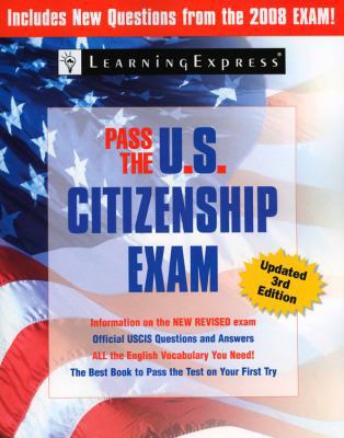 Pass the U.S. Citizenship Exam 1576856194 Book Cover