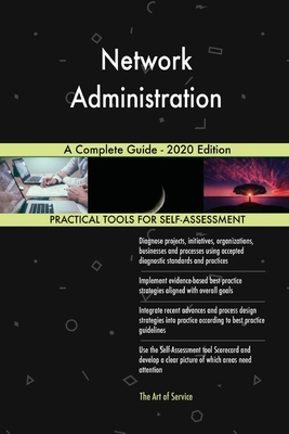 Network Administration A Complete Guide - 2020 ... 1867336820 Book Cover