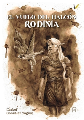 El vuelo del Halcón: Rodinia [Spanish] 8494968319 Book Cover