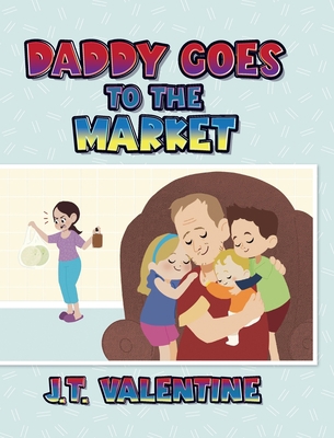 Daddy Goes to the Market B0CF4F1LHF Book Cover