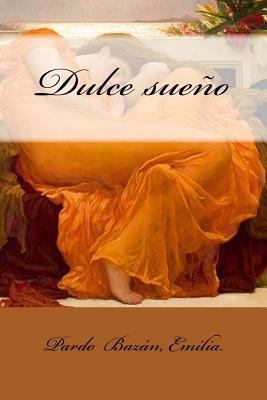 Dulce sueño [Spanish] 1548430730 Book Cover