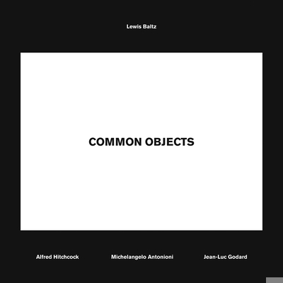 Lewis Baltz: Common Objects 3869307854 Book Cover