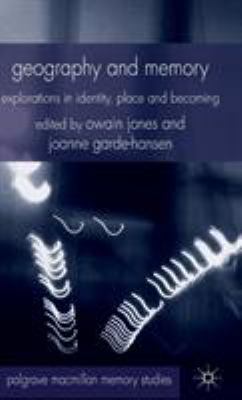 Geography and Memory: Explorations in Identity,... 0230292992 Book Cover