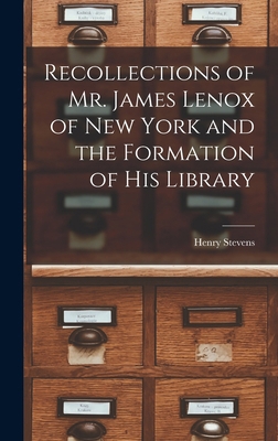 Recollections of Mr. James Lenox of New York an... 1016773609 Book Cover